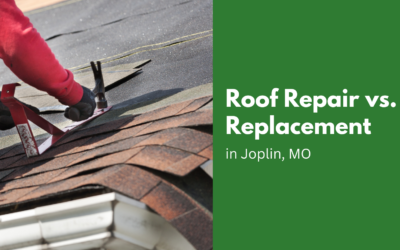 Roof Repair vs. Replacement in Joplin, MO