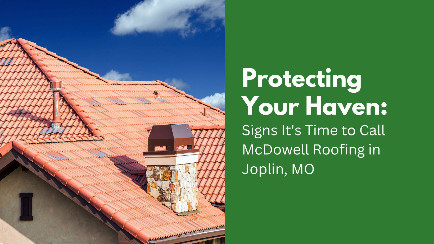 Protecting Your Haven: Signs It's Time to Call McDowell Roofing in Joplin, MO